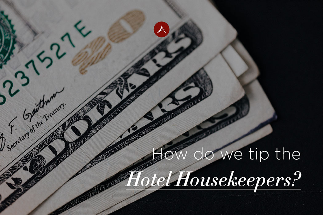 How Do We Tip the Hotel Housekeepers?
