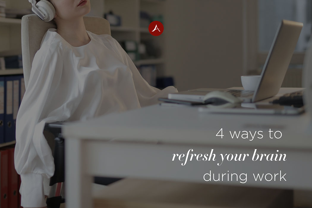 Try These 4 Ways to Refresh Your Brain During Work